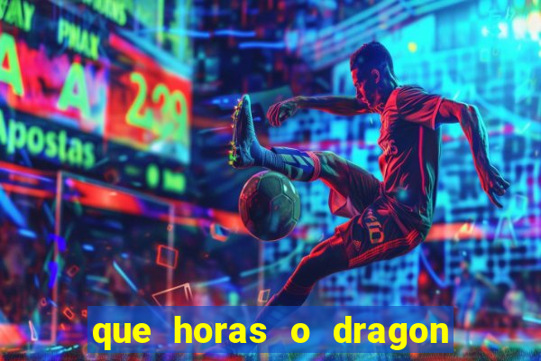 que horas o dragon fortune paga